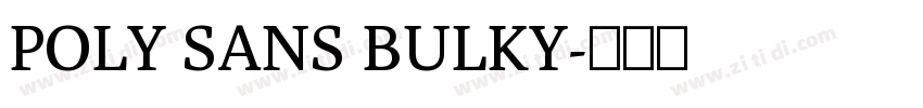 POLY SANS BULKY字体转换